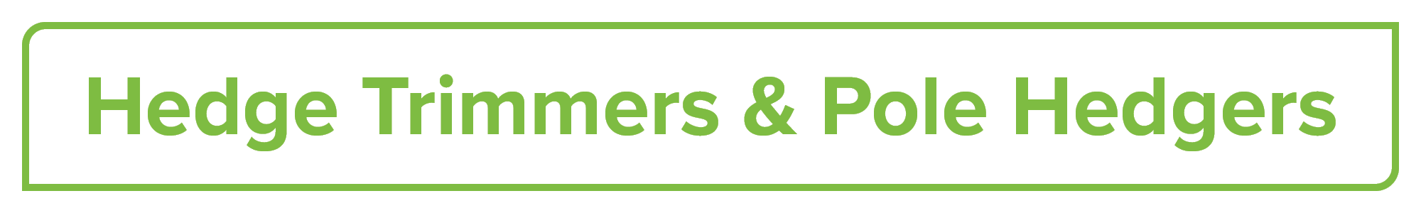 Tool Type: Hedge Trimmers