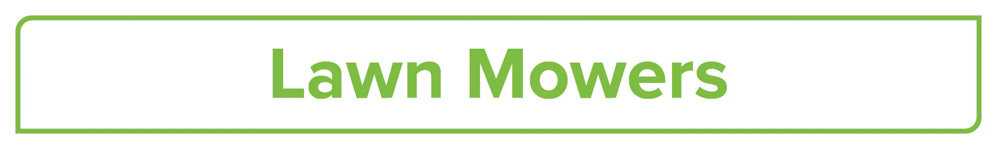 Tool Type: Lawn Mowers